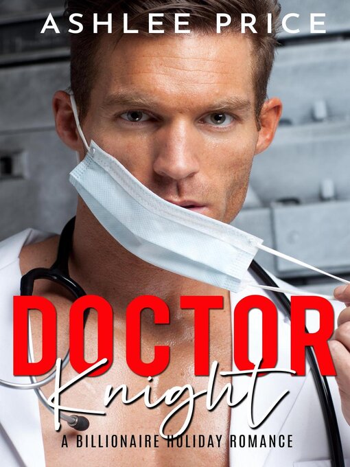 Title details for Dr. Knight by Ashlee Price - Available